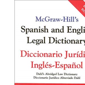 McGraw-Hill's Spanish and English Legal Dictionary: Doccionario Juridico Ingles-Espanol (OTHER DICTIONARY)
