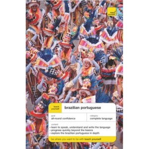 Teach Yourself Brazilian Portuguese Complete Course (Book Only) (Teach Yourself Language Complete Courses)