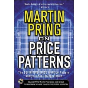 Pring on Price Patterns: The Definitive Guide to Price Pattern Analysis and Intrepretation: The Definitive Guide to Price Pattern Analysis and Interpretation