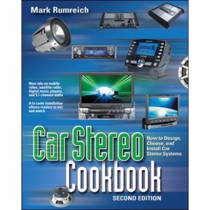 Car Stereo Cookbook: How to Design, Choose, and Install Car Stereo Systems (TAB Electronics Technician Library)