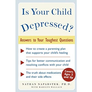 Is Your Child Depressed?: Answers to Your Toughest Questions