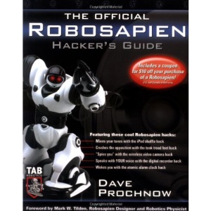 The Official Robosapien Hacker's Guide