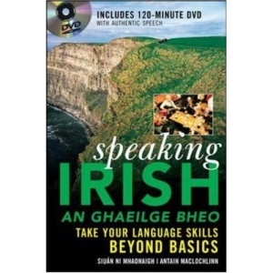 Speaking Irish (DVD Edition): Take your language skills beyond basics