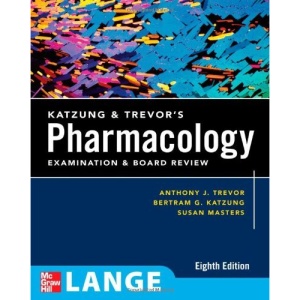 Katzung & Trevor's Pharmacology Examination and Board Review: Eighth Edition (Lange Basic Science)