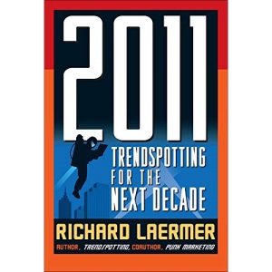 2011: Trendspotting for the Next Decade