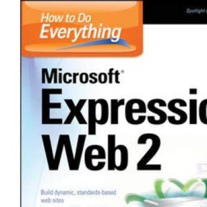 How to Do Everything Microsoft Expression Web 2