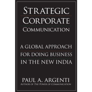 Strategic Corporate Communications: A Global Approach for Doing Business in the New India