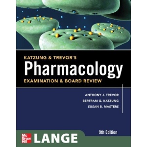 Katzung & Trevor's Pharmacology Examination and Board Review, Ninth Edition (McGraw-Hill Specialty Board Review)