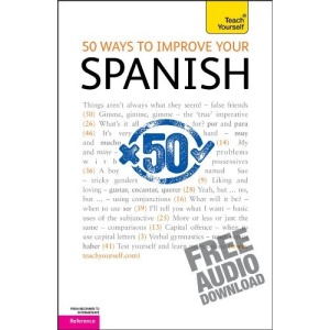 50 Ways to Improve Your Spanish (Teach Yourself)