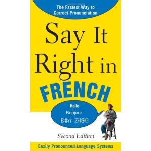 Say It Right in French, 2nd Edition (Say it Right! Series)