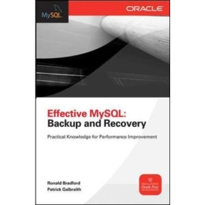 Effective MySQL Backup and Recovery (Oracle Press)