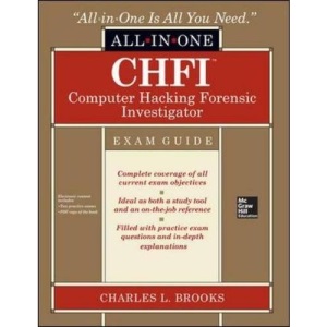 CHFI Computer Hacking Forensic Investigator Certification All-in-One Exam Guide