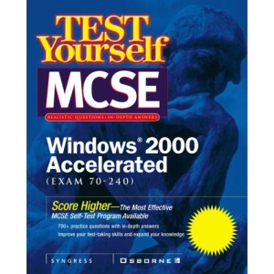 Test Yourself MCSE Windows 2000 Accelerated (exam 70-240)