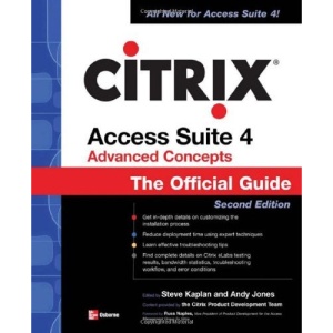 CITRIX ACCESS SUITE 4 ADVANCED CONCEPTS: THE OFFICIAL GUIDE, 2/E (Official Guides (Osborne))
