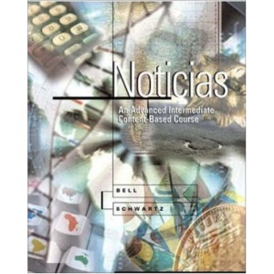 Noticias: An Advanced Intermediate Content-Based Course (Student Edition)