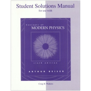 Student Solutions Manual to accompany Concepts of Modern Physics: Student Solution Manual