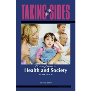 Taking Sides: Clashing Views in Health and Society (Taking Sides: Health & Society)