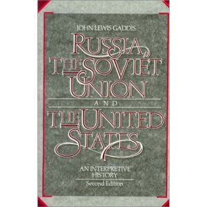 Russia, the Soviet Union and the United States: An Interpretive History (America & the World Series)