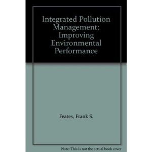 Integrated Pollution Management: Improving Environmental Performance