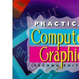 Practical Computer Graphics, 2nd Edition