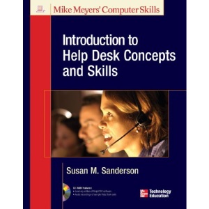 Introduction to Help Desk Concepts and Skills (Mike Meyers' Computer Skills)