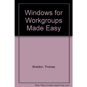 Windows for Workgroups Made Easy