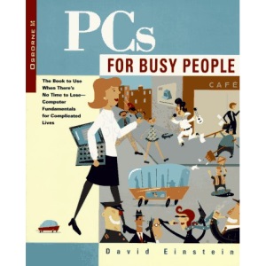 PCs for Busy People (Busy people series)