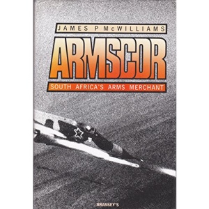 ARMSCOR: SOUTH AFRICA'S ARMS MERCHANT