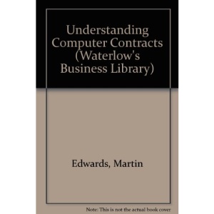 Understanding Computer Contracts (Waterlow's Business Library)