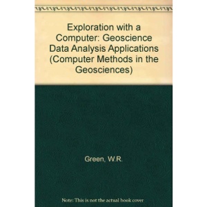 Exploration with a Computer: Geoscience Data Analysis Applications (Computer Methods in the Geosciences)