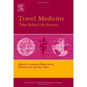 Travel Medicine: Tales Behind the Science (Advances in Tourism Research)