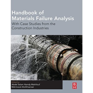 Handbook of Materials Failure Analysis With Case Studies from the Construction Industries: 6