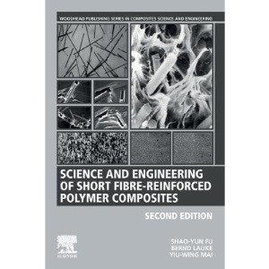 Science and Engineering of Short Fibre Reinforced Polymer Composites (Woodhead Publishing Series in Composites Science and Engineering)