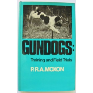 Gun Dogs: Training and Field Trials