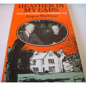 HEATHER IN MY EARS More Confessions of a Minister's Son