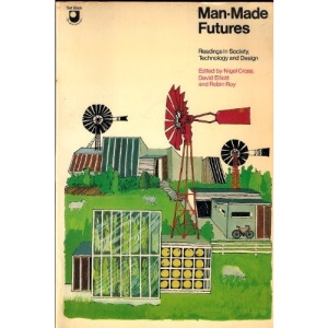 Man-made Futures: Readings in Society, Technology and Design