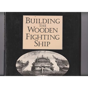 Building the Wooden Fighting Ship