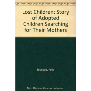 Lost Children: Story of Adopted Children Searching for Their Mothers