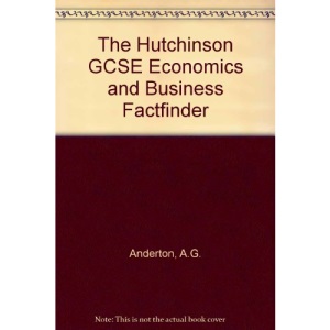 The Hutchinson GCSE Economics and Business Factfinder