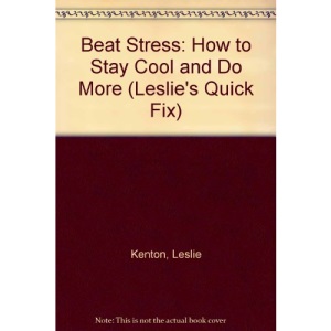 Beat Stress: How to Stay Cool and Do More (Leslie's Quick Fix)
