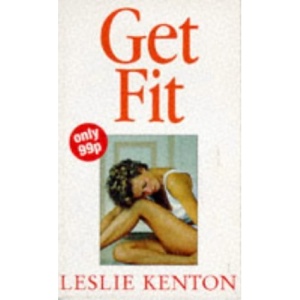 Get Fit: How to Shape Up and Have Fun (Leslie's Quick Fix)