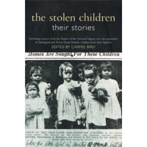 The Stolen Children : Their Stories: Including Extracts from the Report of the National Inquiry into the Separation of Aboriginal and Torres Strait Islander Children from Their Families