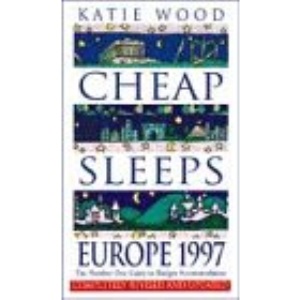 Cheap Sleeps Europe 1997: The Number One Guide to Budget Accommodation