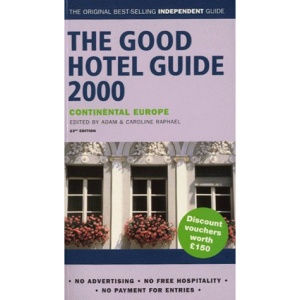 The Good Hotel Guide 2000: Continental Europe