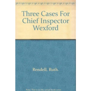 Three Inspector Wexford Cases