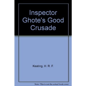 Inspector Ghote's Good Crusade