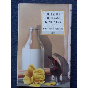 Milk of Human Kindness (Fiction - crime & suspense)