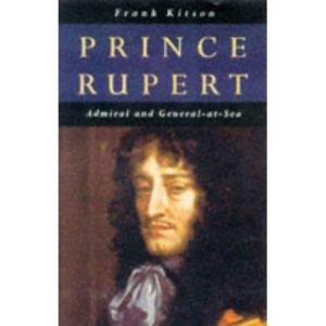 Prince Rupert: Admiral and General-at-sea
