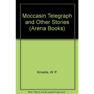 Moccasin Telegraph and Other Stories (Arena Books)