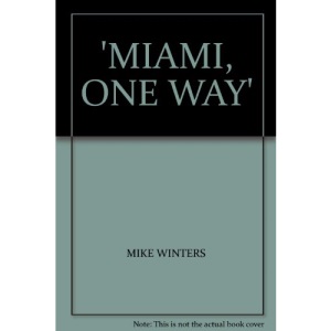 Miami, One Way